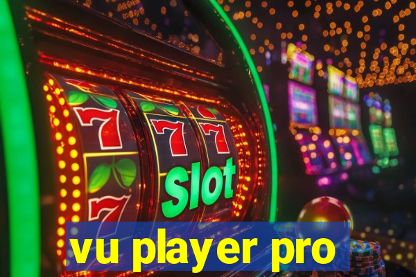 vu player pro